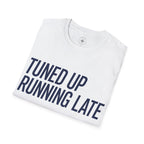 “Tuned Up Running Late” (#385)