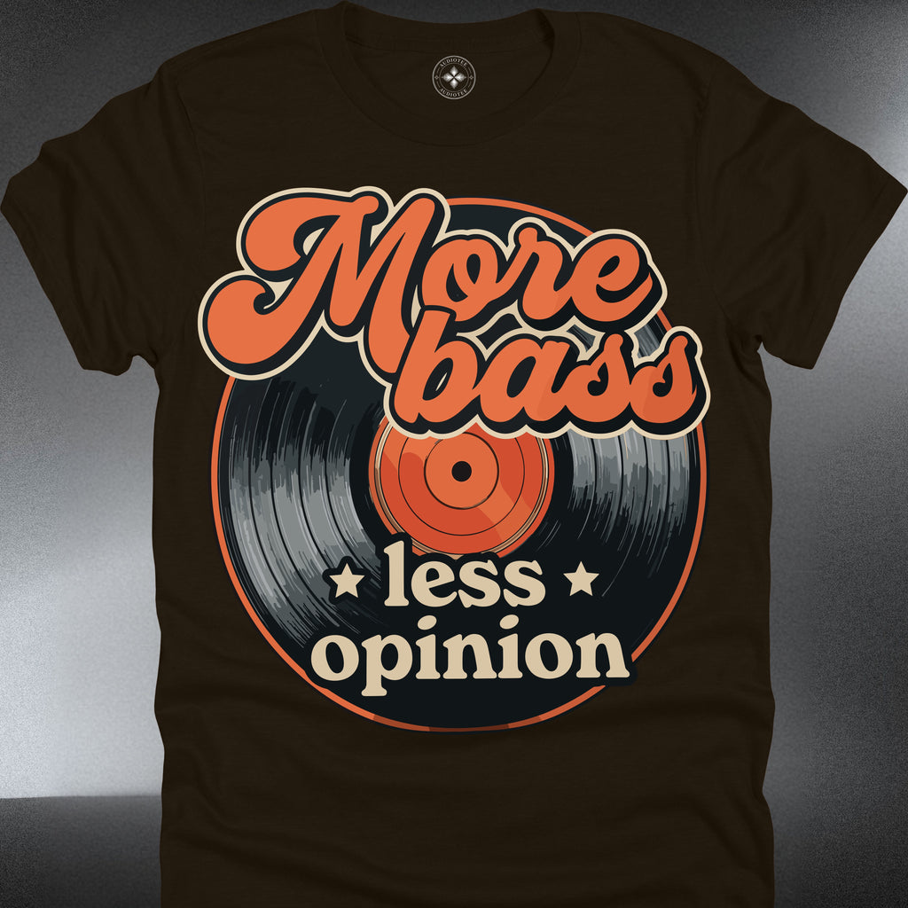 "More Bass Less Opinion" Retro Record Music Tee (#168)