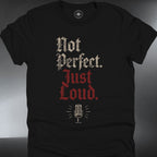 Not Perfect. Just Loud. (#339)
