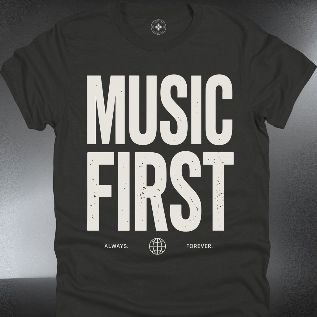 Music First  T-Shirt — Bold Typography Graphic (#300)