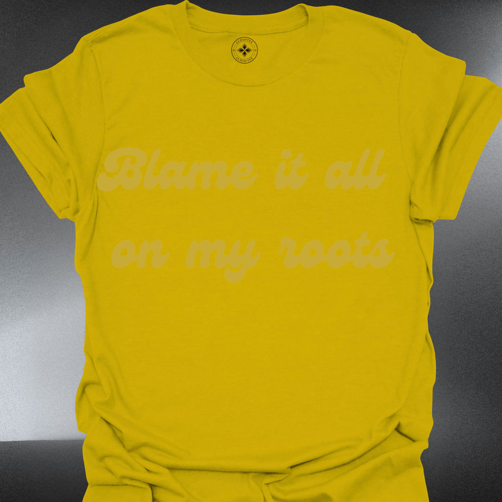Blame it all on my roots (#115)