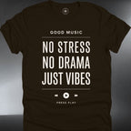 No Stress No Drama Just Vibes (#299)
