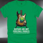 Guitars Are Not Pickleball Paddles  (#150)