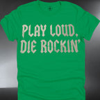 Rock Band Tee — "Play Loud, Die Rockin'" Vintage Graphic (#235)