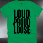 Loud Proud Loose (#353)