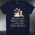 Raised On Sweet Tea and Sad Love Song  (#123)