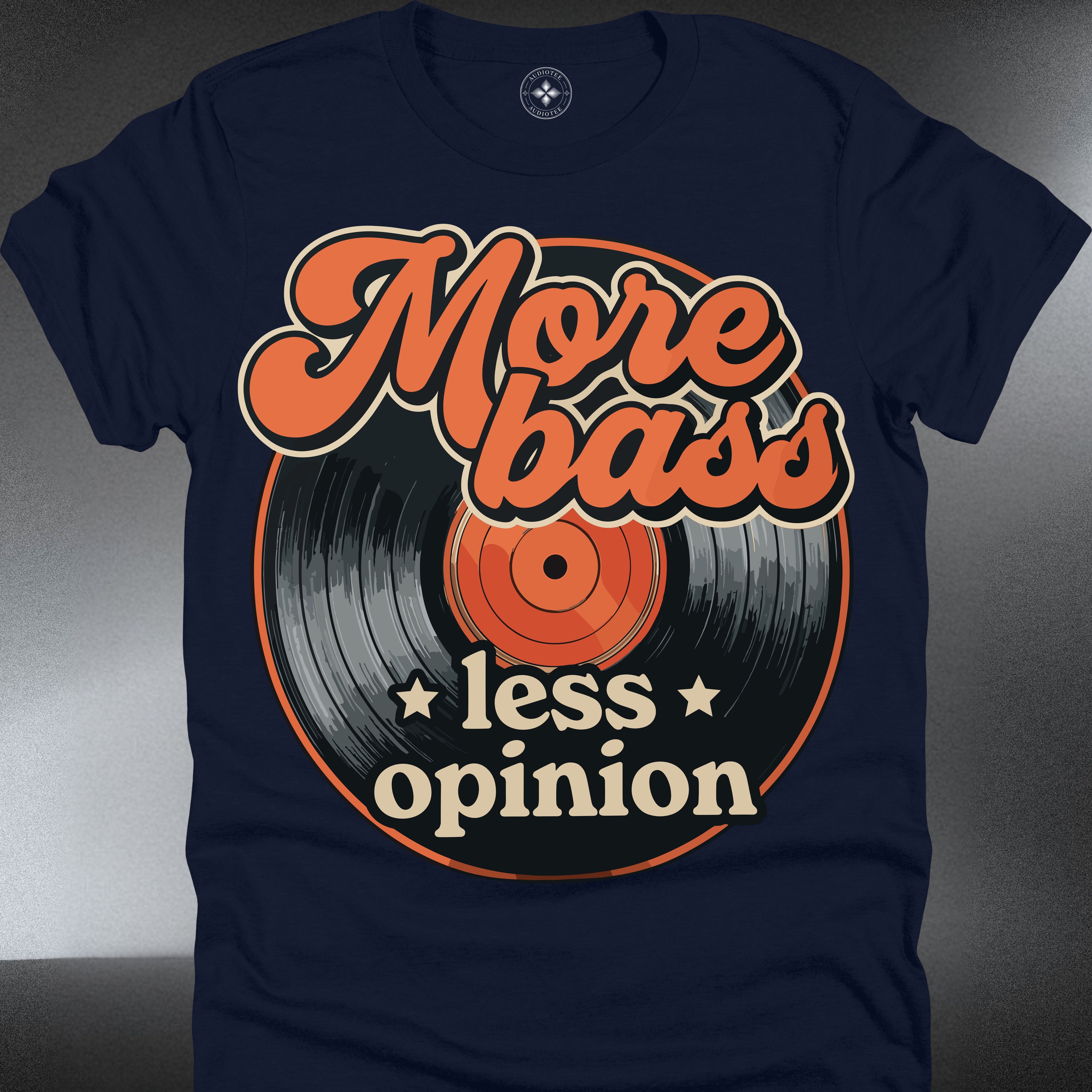 "More Bass Less Opinion" Retro Record Music Tee (#168)