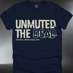 Unmuted the Dead T-Shirt — Spooky Retro Horror (#216)
