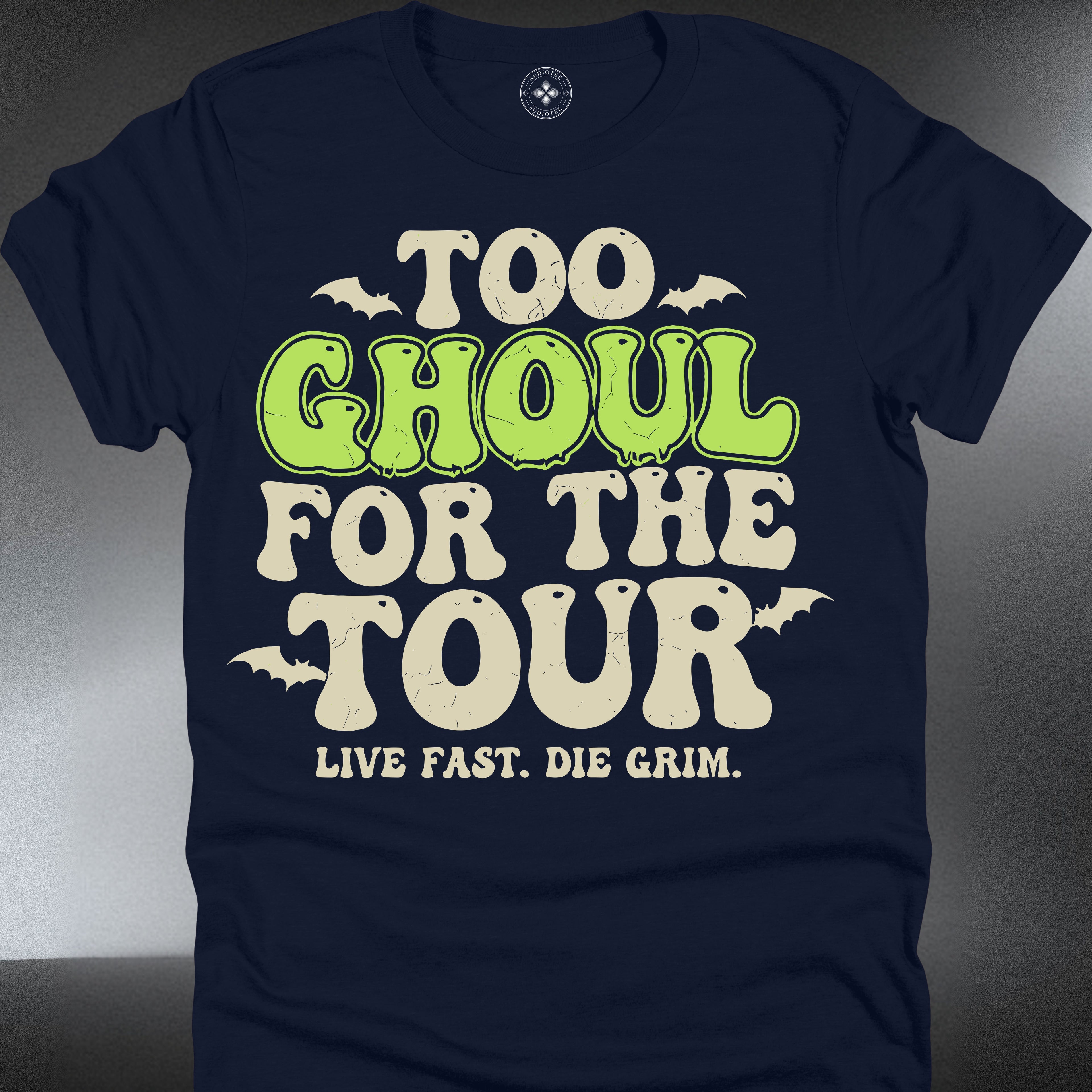 Too Ghoul For The Tour T-Shirt — Retro Halloween Spooky (#217)