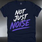 Not Just Noise  — Bold Script Graphic (#283)