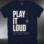 Play It Loud T-Shirt — Bold Music Graphic (#297)