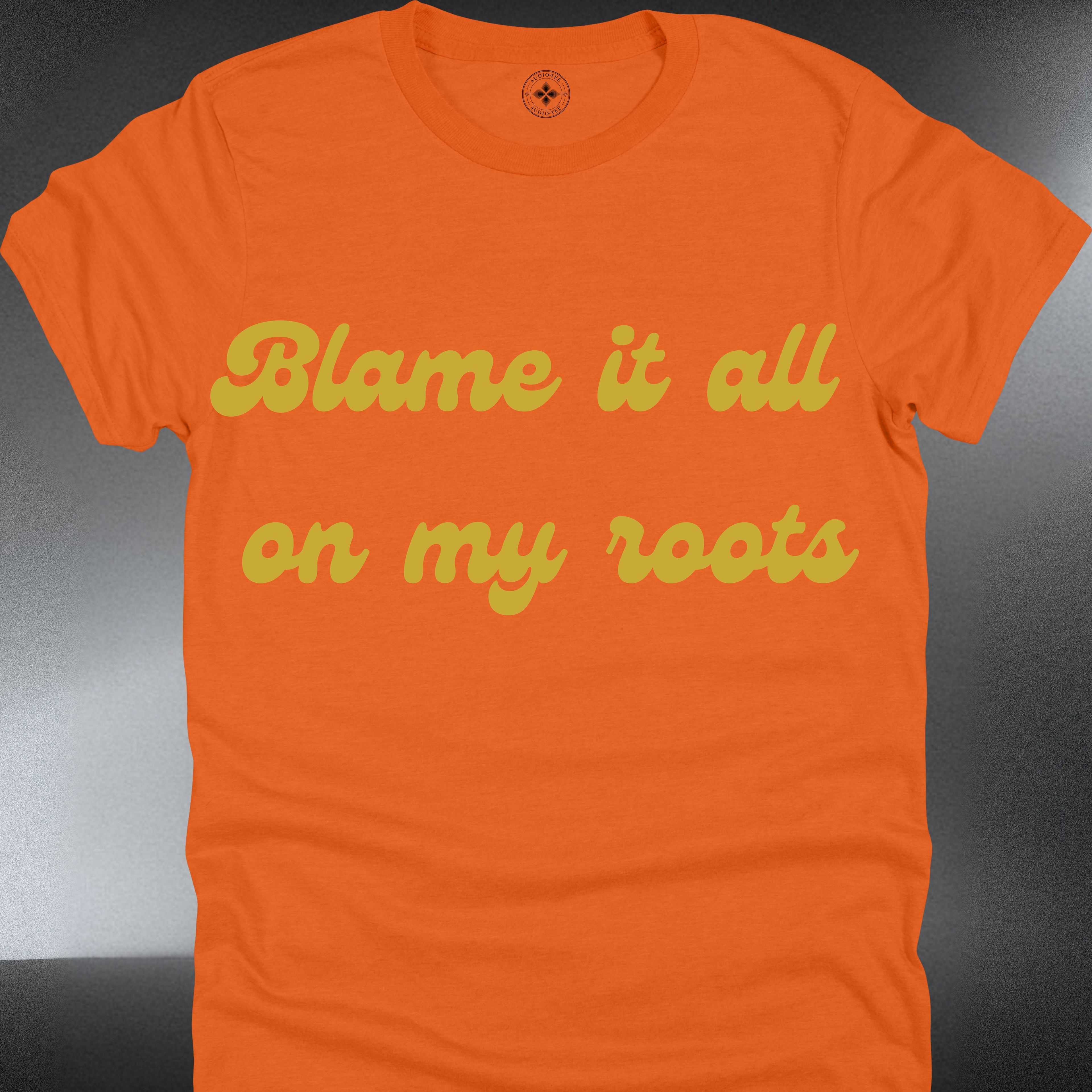 Blame it all on my roots (#115)