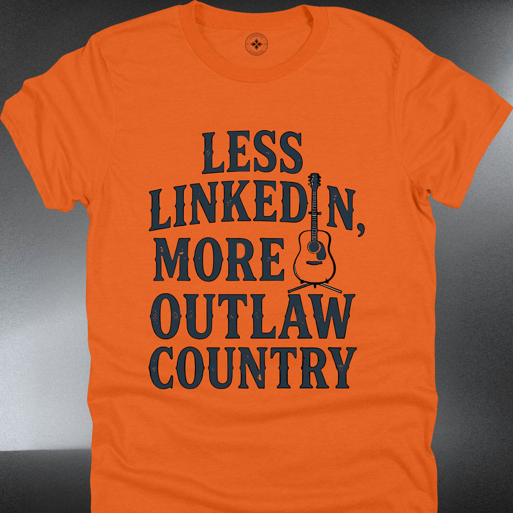 Less LinkedIn More, Outlaw Country (#125)