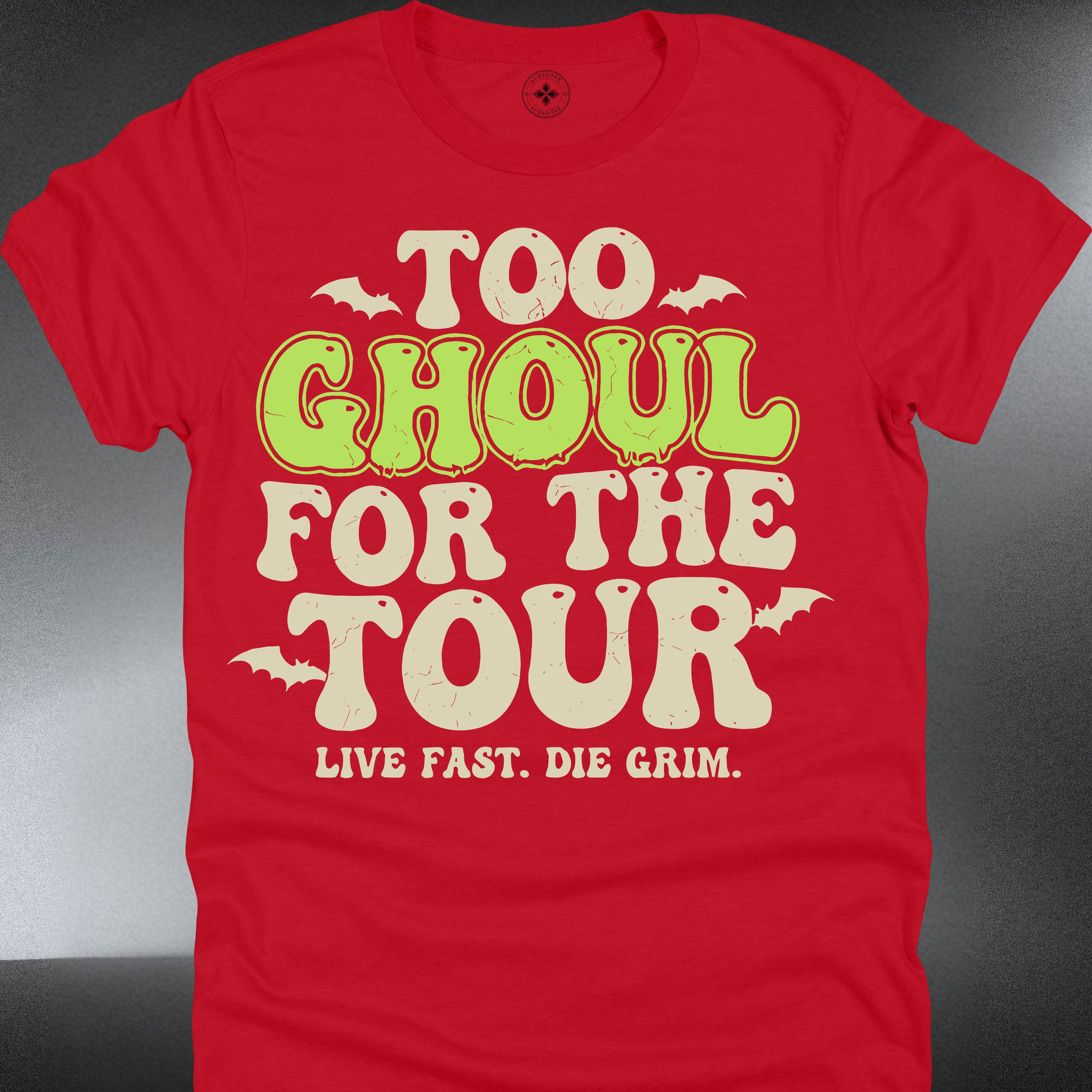 Too Ghoul For The Tour T-Shirt — Retro Halloween Spooky (#217)