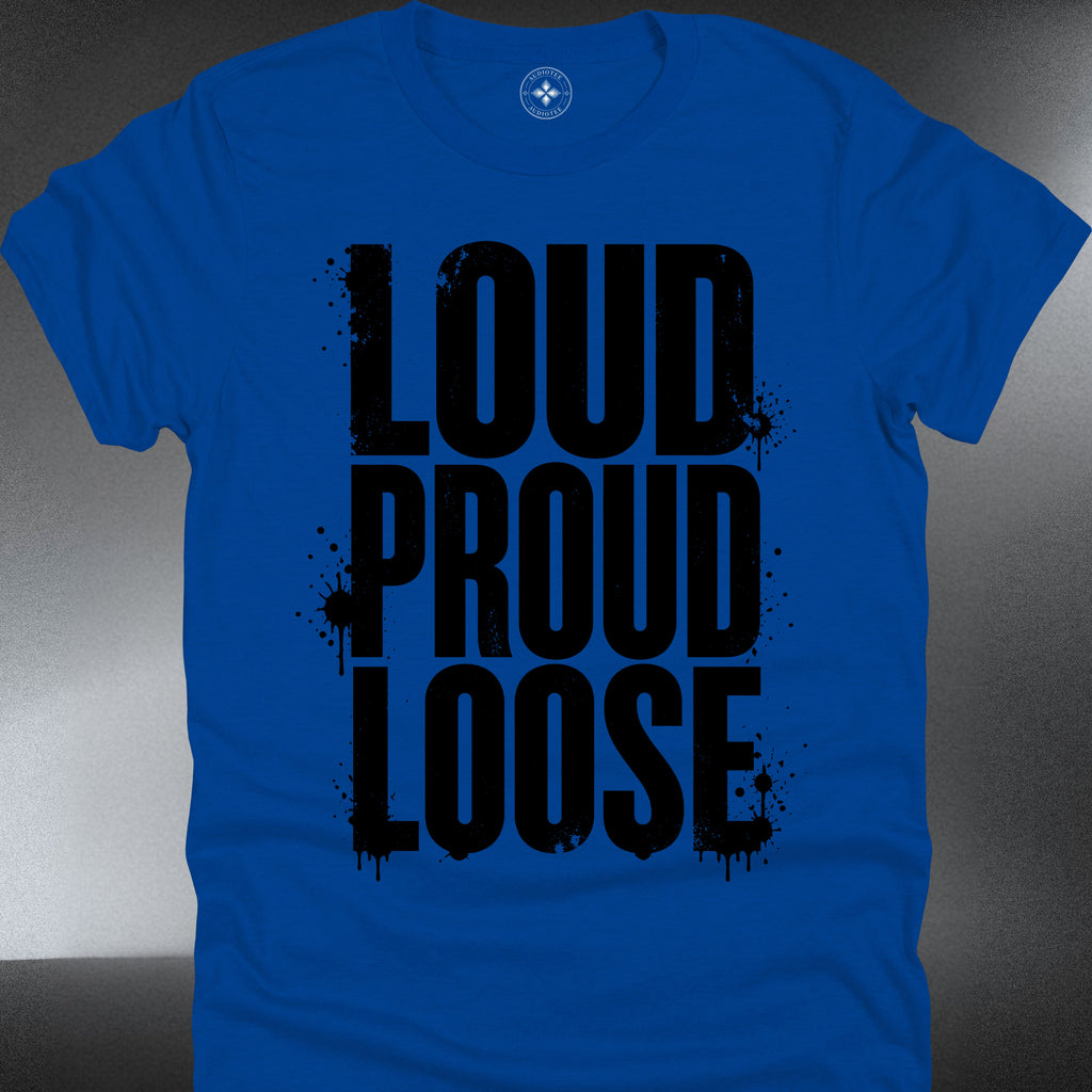 Loud Proud Loose (#353)