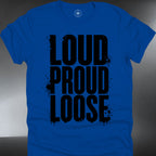 Loud Proud Loose (#353)
