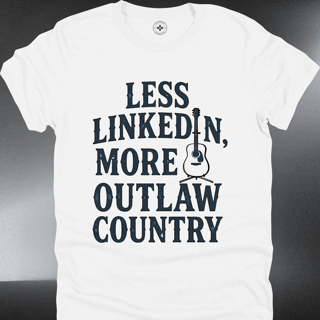 Less LinkedIn More, Outlaw Country (#125)
