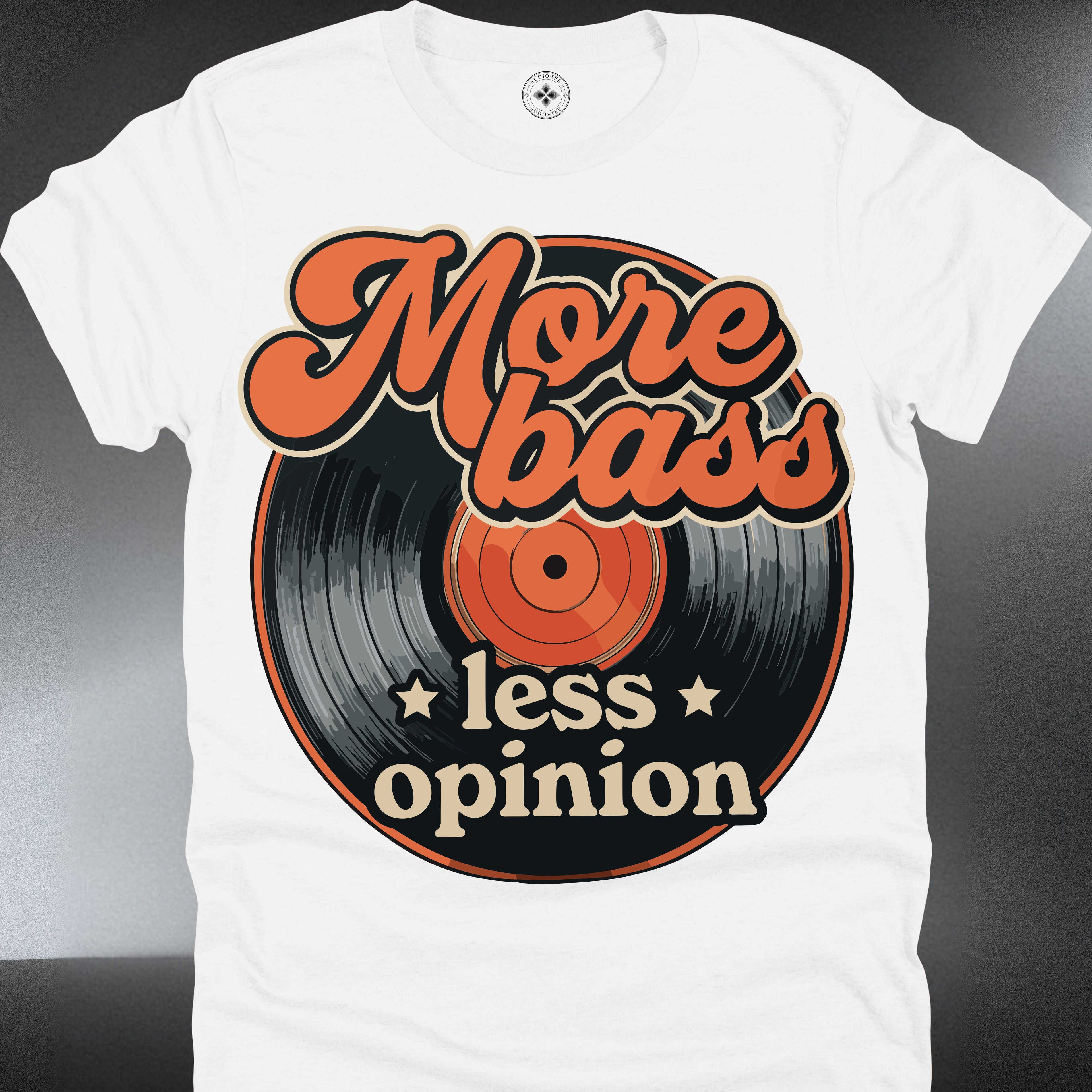 "More Bass Less Opinion" Retro Record Music Tee (#168)