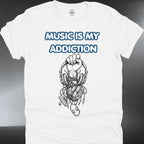 Music Is My Addiction — Graphic Band Tee for Music Lovers (#191)